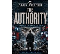 THE AUTHORITY: FREEDOM IS THE ERROR IN THE SYSTEM