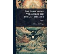 The Authorized Version of the English Bible 1611