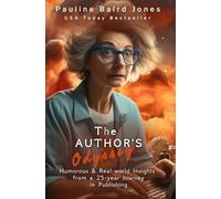 The Author's Odyssey: Humorous & Real-world Insights from a 25-year Journey in Publishing