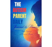 The Autism Parent Daily Planner & Journal