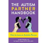The Autism Partner Handbook: How to Love Someone on the Spectrum (5-Minute Therapy)