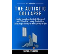 The Autistic Collapse: Understanding Autistic Burnout and Why Recovery Feels Like Grieving Someone You Used to Be (The Wound Series)