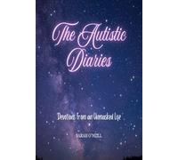 The Autistic Diaries: Devotions from an Unmasked Life