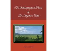 The Autobiographical Poems of Dr. Adynton's Child