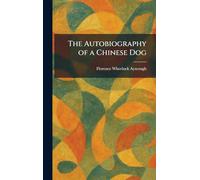 The Autobiography of a Chinese Dog