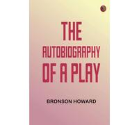 The Autobiography of a Play