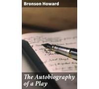 The Autobiography Of A Play (ebook)