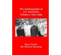 The Autobiography of A.T. Ariyaratne Volume 2: 1972-1985: Bhava Thana - The Thirst for Becoming