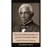 The Autobiography Of An Ex-colored Man (ebook)