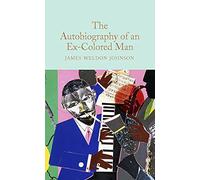The Autobiography of an Ex-Colored Man (Macmillan Collector's Library)