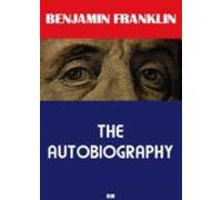 The Autobiography Of Benjamin Franklin (annotated) (ebook)