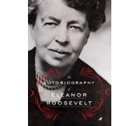 The Autobiography Of Eleanor Roosevelt (ebook)