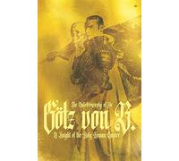 The Autobiography of Sir Götz von Berlichingen