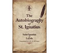 The Autobiography of St. Ignatius