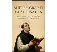 The Autobiography of St. Ignatius