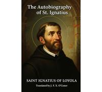 The Autobiography of St. Ignatius