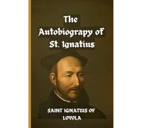 The Autobiography of St. Ignatius