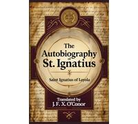 The Autobiography of St. Ignatius