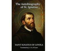 The Autobiography of St. Ignatius