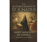 The Autobiography of St. Ignatius