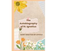 The Autobiography of St. Ignatius
