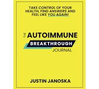 The Autoimmune Breakthrough Journal