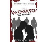 The Automated Assassin: A YA Sci-Fi Romance