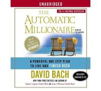 The Automatic Millionaire: A Powerful One-Step Plan to Live and Finish Rich by David Bach (2004-04-01)