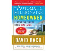 The Automatic Millionaire Homeowner: A Lifetime Plan to Finish Rich in Real Estate