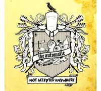 The Automatic - Not Accepted Anywhere [Import]