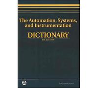 The Automation, Systems, and Instrumentation Dictionary (International Society of Automation)