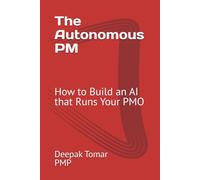 The Autonomous PM: How to Build an AI that Runs Your PMO