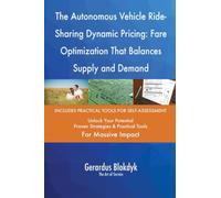 The Autonomous Vehicle Ride-Sharing Dynamic Pricing: Fare Optimization That Balances Supply and Demand