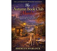 The Autumn Book Club Murder: An absolutely gripping Irish village cozy mystery with a dog and a secret past (The Lanternstone Bookshop Mysteries)
