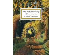The Autumn Valley: A Different Sort of Time