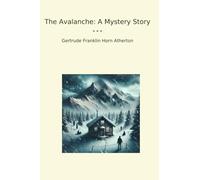 The Avalanche: A Mystery Story (Classic Books)