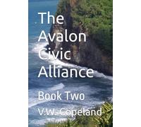 The Avalon Civic Alliance: Book Two: 2 (Avalon Tribune)