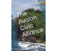 The Avalon Civic Alliance: Book Two (Avalon Tribune)