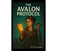 The Avalon Protocol: Deluxe Edition: 4 (Snake in the Willows)