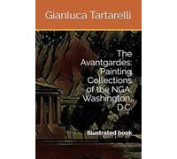 The Avantgardes: Painting Collections of the NGA, Washington, D.C.: Illustrated book