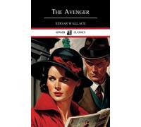 The Avenger: Classic Thriller Novel (Annotated)
