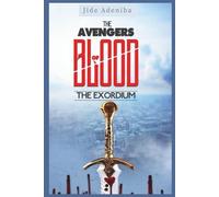 THE AVENGERS OF BLOOD: THE EXORDIUM