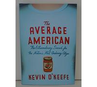 The Average American: The Extraordinary Search for the Nation's Most Ordinary Citizen [Idioma Inglés]