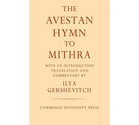 The Avestan Hymn to Mithra: 4 (University of Cambridge Oriental Publications, Series Number 4)