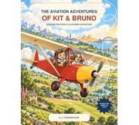 The Aviation Adventures of Kit & Bruno: A Round-The-World Colouring Adventure