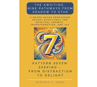 The Awaiting: Seeking - From Distraction to Delight; A Neuro-Based Enneagram Advent Devotional for Spiritual Growth and Reflection (The Awaiting Advent Devotionals)
