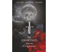 The Awakened: Desire, Myth & Crown - Book Two