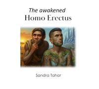 The awakened Homo Erectus