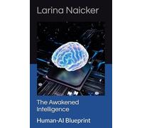 The Awakened Intelligence: The Human-AI Blueprint