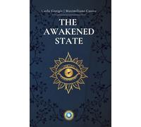 THE AWAKENED STATE: A Method for Spiritual Enlightenment